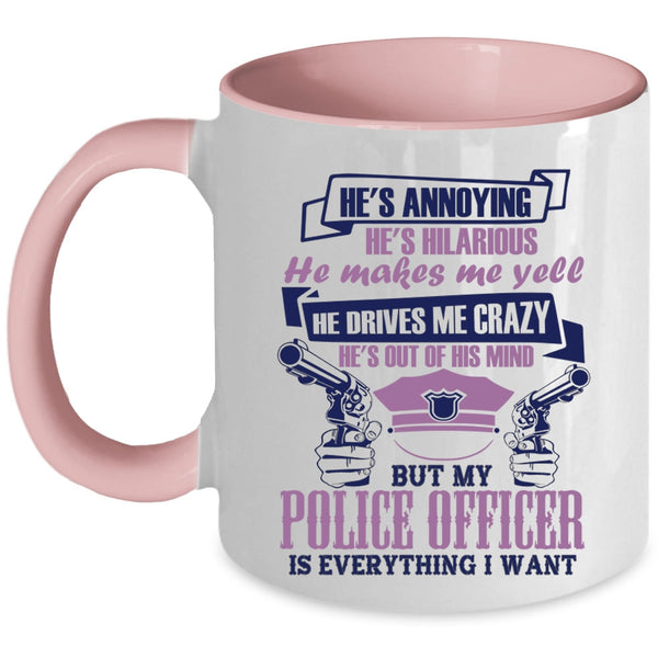 I Love Police Coffee Mug, My Police Officer Is Everything I Want Accent Mug