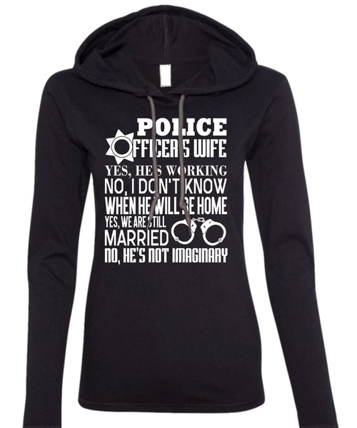 Police Officer's Wife T Shirt, We Are Still Married T Shirt (Anvil Ladies Ringspun Hooded)