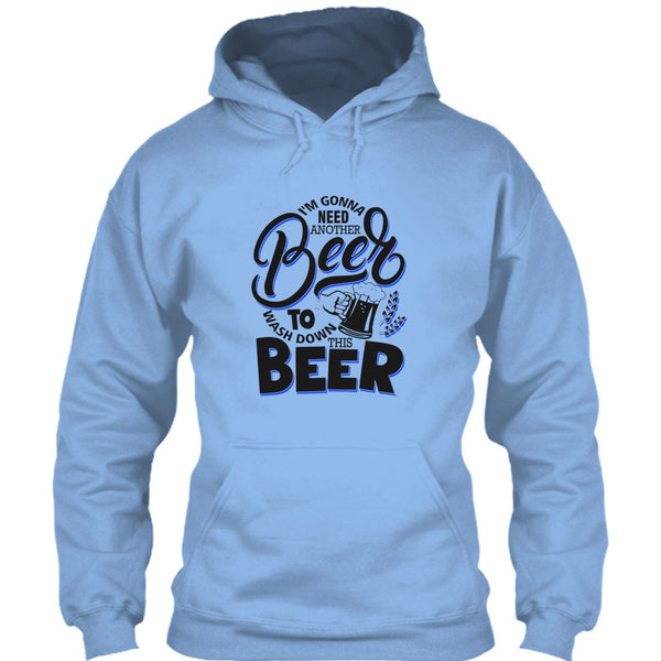 I'm Gonna Need Another Beer T Shirt, Coolest Beer Drinker T Shirt