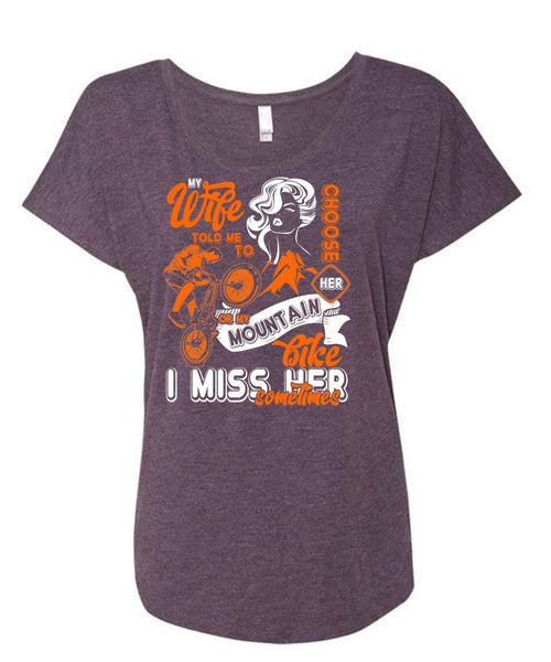 My Wife Told Me To Choose Her T Shirt, I Miss Her T Shirt, Cool Shirt (Ladies' Triblend Dolman Sleeve)