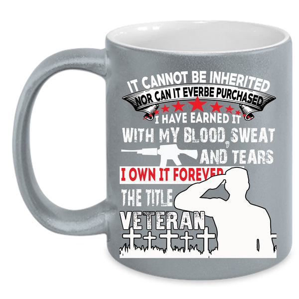 Veteran Coffee Mug, Awesome Gift For Veteran Coffee Cup