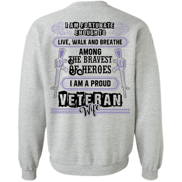 I Love Husband T Shirt, I Am A Proud Veteran Wife Sweatshirt