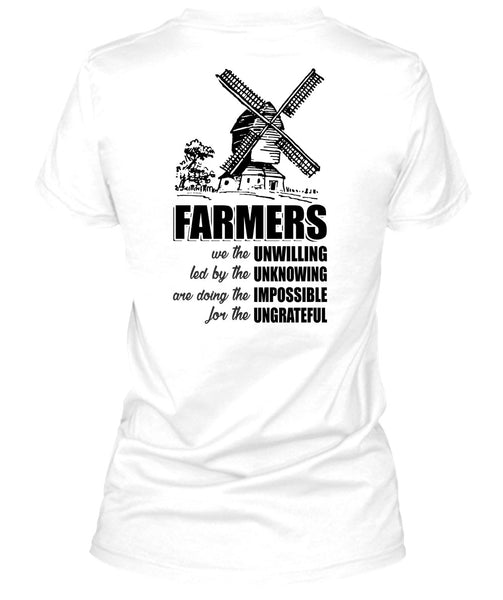 Farmers We The Unwilling T Shirt, I Love Farming T Shirt