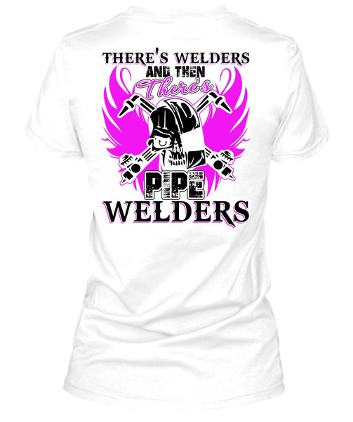 There's Pipe Welders T Shirt, I Love Welding T Shirt