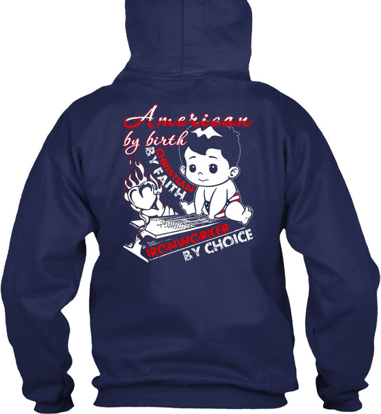 American By Birth T Shirt, Ironworker By Choice T Shirt