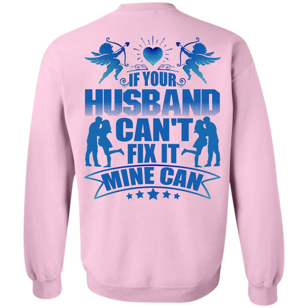 I Love Wife T Shirt, If Your Husband Can't Fix It Sweatshirt