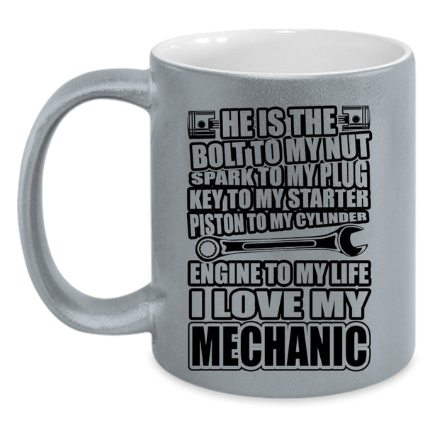 Cute Gift For Girlfriend Coffee Mug, I Love My Mechanic Accent Mug