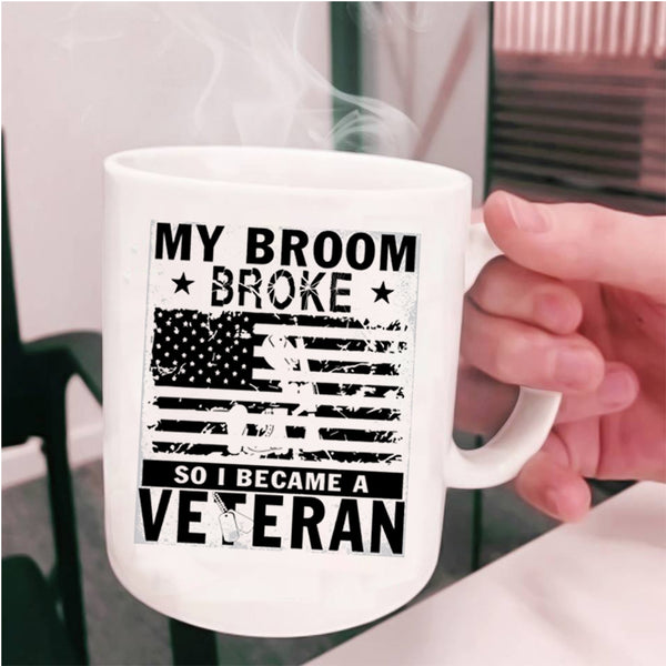 I Became A Veteran Coffee Mug, My Broom Broke Cup