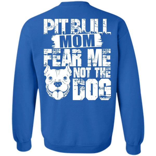 Like A Pit Bull T Shirt, I Love My Dog Sweatshirt
