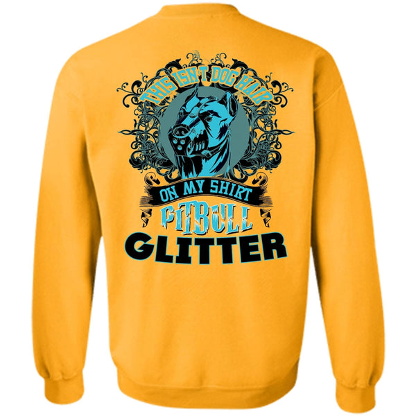 I Love Pit Bull T Shirt, This Isn't Dog Hair Sweatshirt