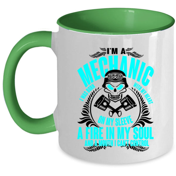 I Was Born With My Heart Coffee Mug, I'm A Mechanic Accent Mug