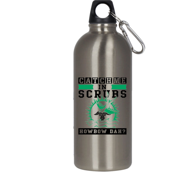 Catch Me In Scrubs 20 oz Stainless Steel Bottle,Cute Nurse Outdoor Sports Water Bottle