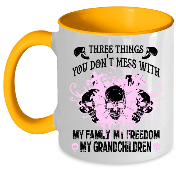 My Family Coffee Mug, Three Things You Don't Mess With Accent Mug