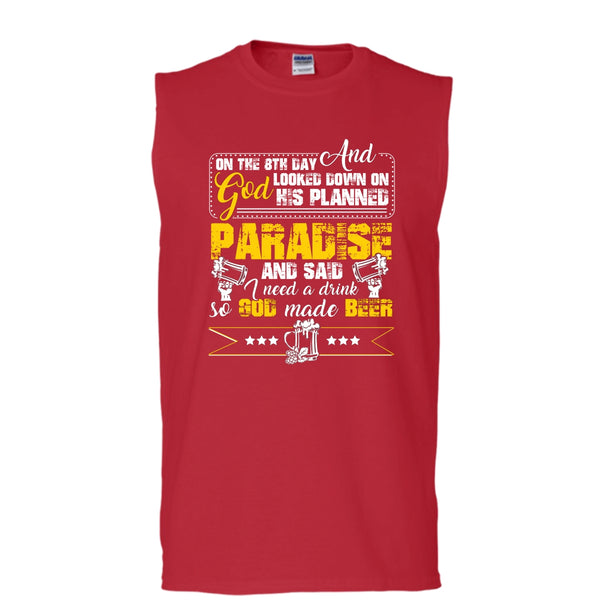 On The 8TH Day T Shirt, I need A Drink So God Made Beer T Shirt, Cool T Shirt (Men's Cotton Sleeveless)