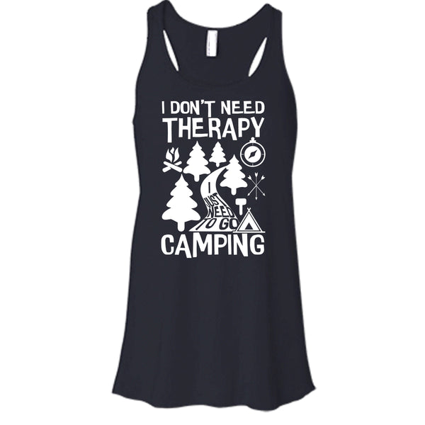 I Don't Need Therapy T Shirt, I Just Need To Go Camping T Shirt, Cool T Shirt