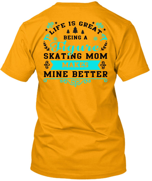 Being A Figure Skating Mom T Shirt, I Love Mom T Shirt
