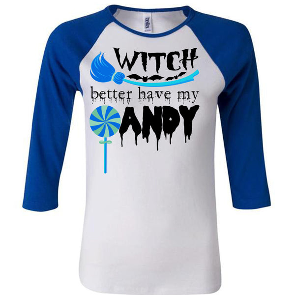 Witch Better Have My Andy T Shirt, Wait For Halloween T Shirt, Awesome T-Shirts