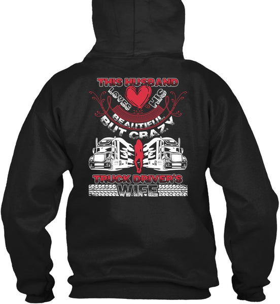This Husband Loves His Beautiful T Shirt, Crazy Truck Driver's Wife T Shirt