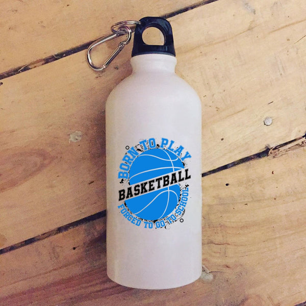 Born To Play Basketball 20 oz Stainless Steel Bottle,Forced To Go To School Outdoor Sports Water Bottle