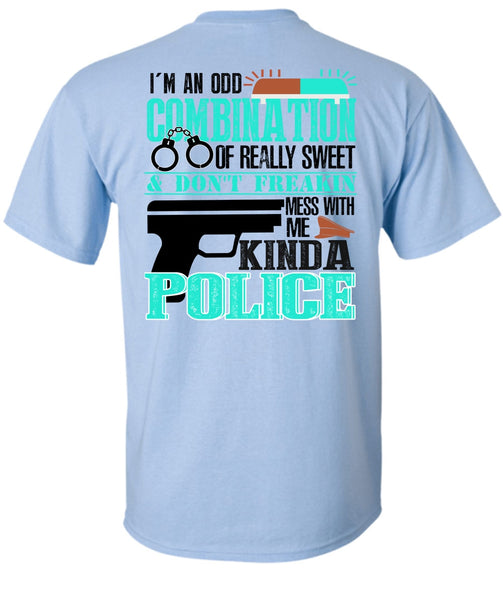 Mess With Me Kinda Police T Shirt, I Love Police T Shirt