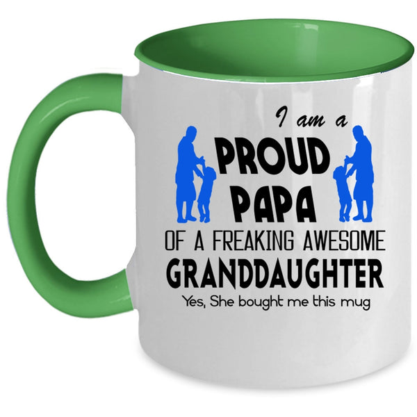 Cool Papa Coffee Mug, I Am A Proud Papa Of A Granddaughter Accent Mug