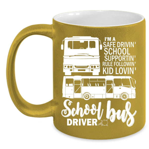 I'm A School Bus Driver Coffee Mug, Safe Driving School Supporting Coffee Cup