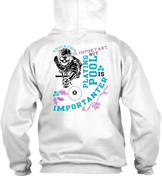 Education Is Important T Shirt, Being A Pool Player T Shirt