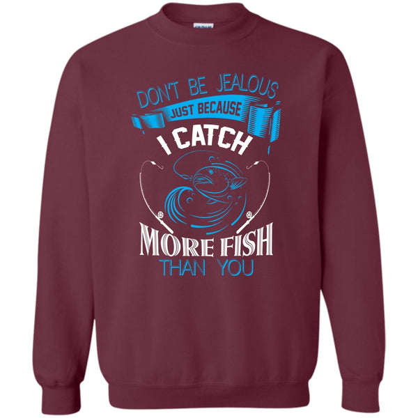 Coolest Fisherman T Shirt, I Catch More Fish Than You Sweatshirt