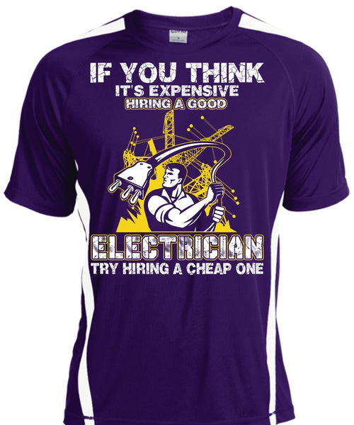 It's Expensive Hiring A Good Electrician T Shirt, Being An Electrician T Shirt, Cool Shirt