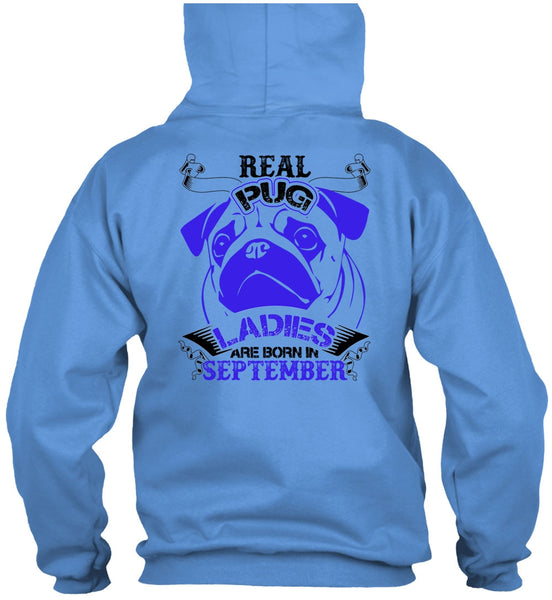 Real Pug Ladies Are Born In September T Shirt, I Love Pug T Shirt