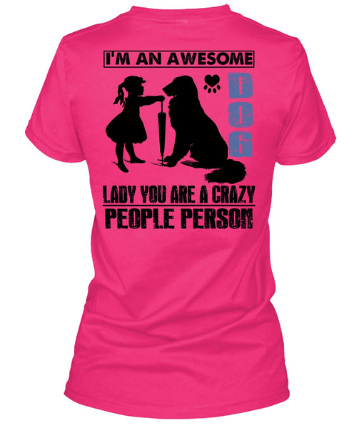 I'm An Awesome Dog Lady T Shirt, I Love My Dog T Shirt