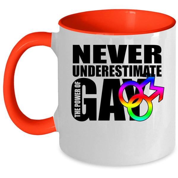 Cool Gay Coffee Mug, Never Underestimate The Power Of Gay Accent Mug