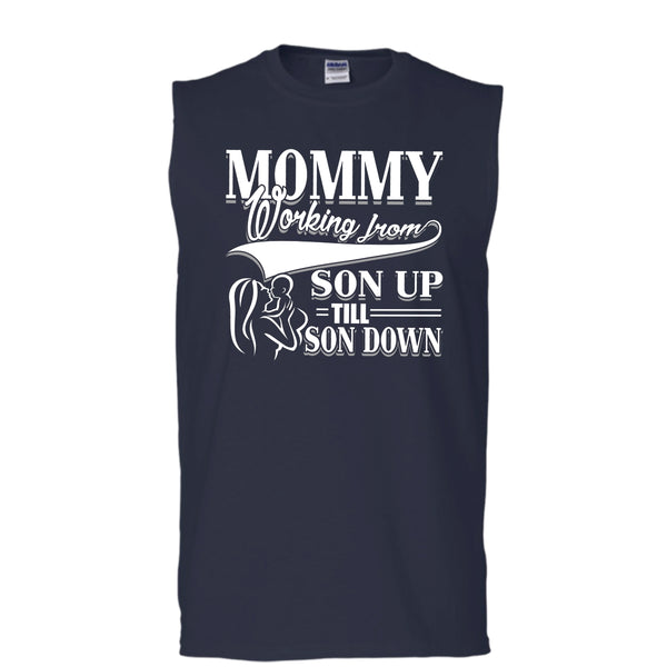 Mommy T Shirt, Working From Son Up Tank Top (Men's Cotton Sleeveless)