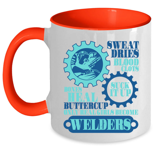 Beautiful Girls Coffee Mug, Only Real Girls Become Welders Accent Mug