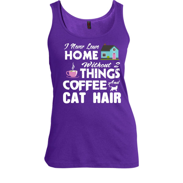 I Never Love Home Without 2 Things Shirt, Coffee And Cat Hair Shirt