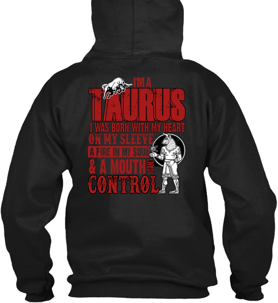 I'm A Taurus T Shirt, I Can't Control T Shirt