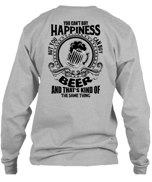 You Can't Buy Happiness T Shirt, I Love Beer T Shirt