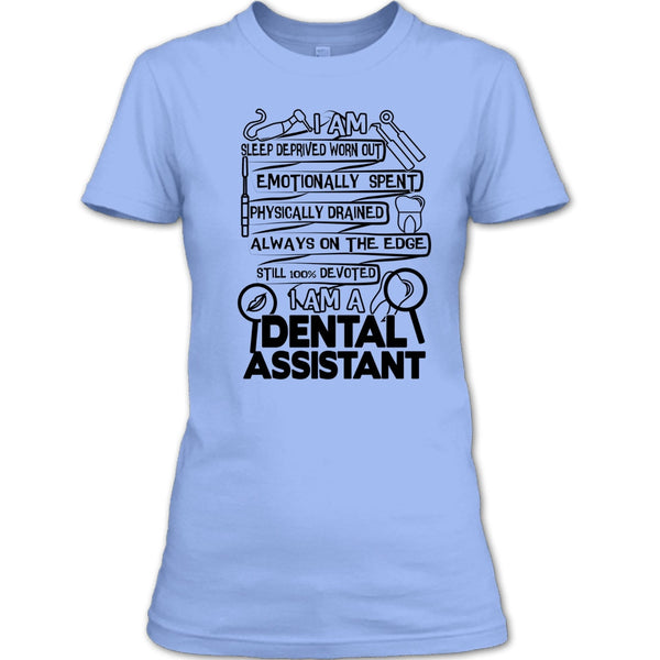 I Am A Dental Assistant T Shirt, Gift For Dental Assistant T Shirt