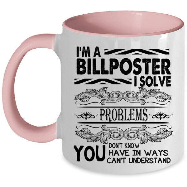 Funny Gift For Billposter Coffee Mug, I'm A Billposter Accent Mug