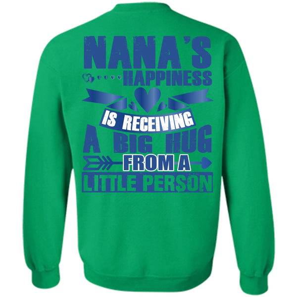 Being A Nana T Shirt, Nana's Happiness Is Receiving A Big Hug Sweatshirt