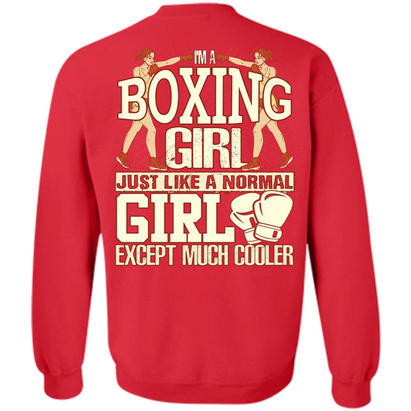 Just Like A Normal Girl T Shirt, I Love Boxer Sweatshirt