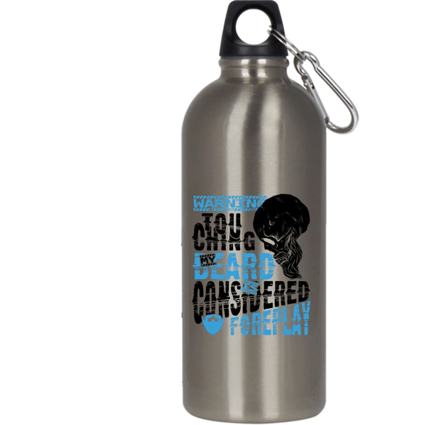 Touching My Beard Is Considered Foreplay 20 oz Stainless Steel Bottle,Funny Bearded Guy Outdoor Sports Water Bottle