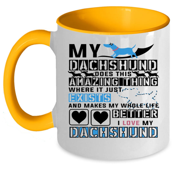 Dogs Coffee Mug, My Dachshund Does This Amazing Thing Accent Mug