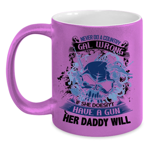 Cool Daddy Coffee Mug, Never Do A Country Gal Wrong Accent Mug
