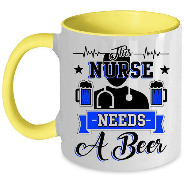 Cute Nurses Coffee Mug, This Nurse Needs A Beer Accent Mug