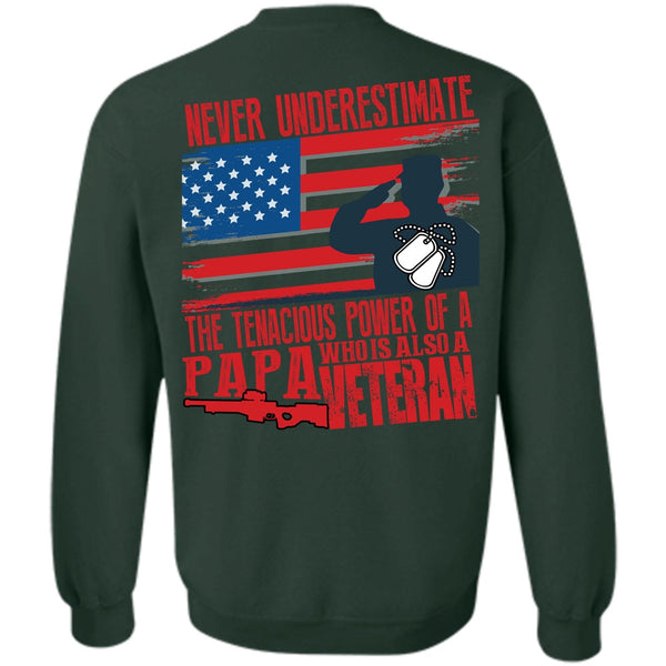 Being A Papa T Shirt, I Love Veteran Sweatshirt