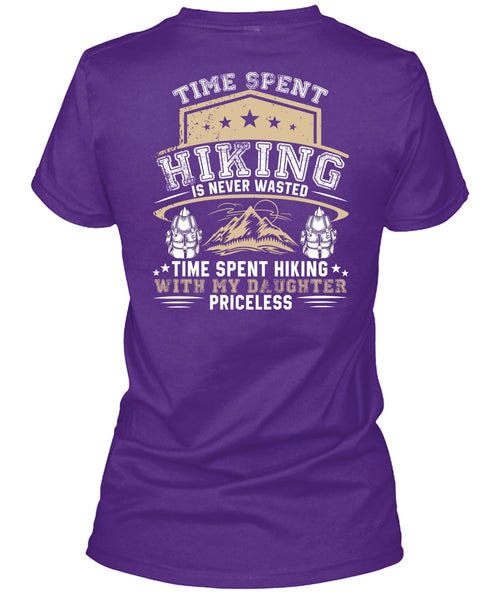 Time Spent Hiking Is Never Wasted T Shirt, Being A Hiker T Shirt
