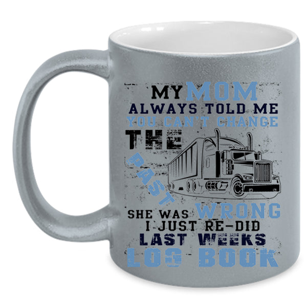 Cool Trucker Coffee Mug, My Mom Accent Mug