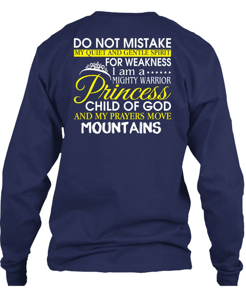 I Am A Mighty Warrior Princess Child Of God T Shirt, My Prayers Move Mountains T Shirt