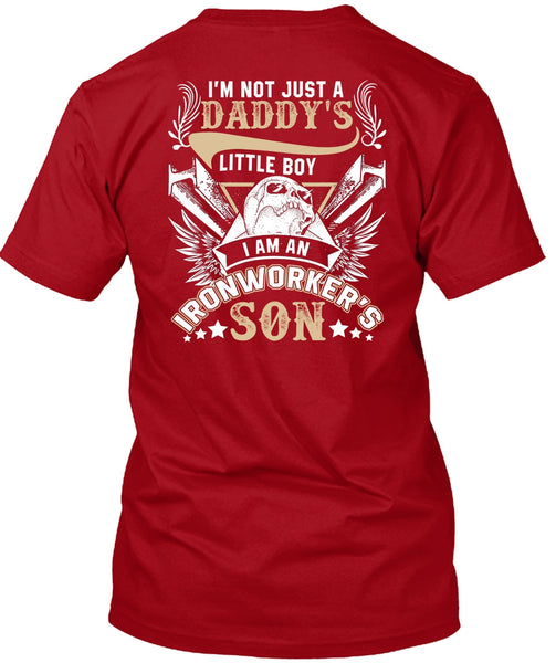 I Am An Ironworker's Son T Shirt, Daddy's Little Boy T Shirt